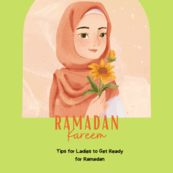 Tips for Ladies to Get Ready for Ramadan